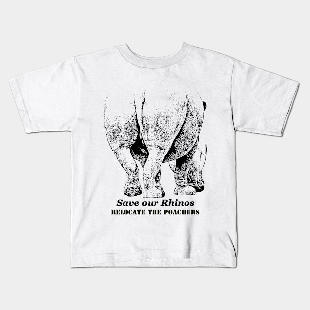 Save Rhinos, Relocate Poachers Kids T-Shirt by scotch